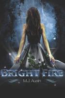 Bright Fire 1096132680 Book Cover