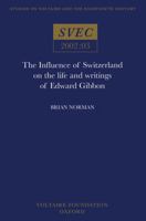 Influence of Switzerland on the Life and Writings of Edward Gibbon 0729407918 Book Cover