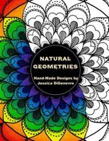 Natural Geometries: Hand-Made Designs by Jessica DiGenevre 1534902309 Book Cover
