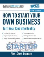 How to Start Your Own Business: Turn Your Idea into Reality 1965267041 Book Cover