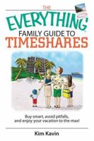 The Everything Family Guide To Timeshares 1593377118 Book Cover