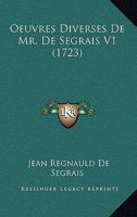 Oeuvres Diverses De Mr. De Segrais V1 (1723) 1166181359 Book Cover