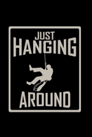 Just hanging around: 6x9 Climbing blank with numbers paper notebook notes 1677343214 Book Cover
