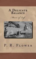A Delicate Balance: Music of Life 1461020557 Book Cover