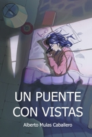 Un puente con vistas: Una novela romántica en tiempos de globalización B08CWJ8JTW Book Cover