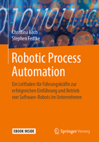 Robotic Process Automation: Ein Leitfaden für Führungskräfte zur erfolgreichen Einführung und Betrieb von Software-Robots im Unternehmen (German Edition) 3662611775 Book Cover