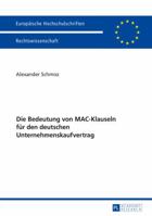 Die Bedeutung Von Mac-Klauseln Fuer Den Deutschen Unternehmenskaufvertrag 363166916X Book Cover