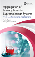 Aggregation of Luminophores in Supramolecular Systems: From Mechanisms to Applications 0367462435 Book Cover