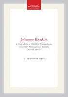 Johannes Klenkok: A Friar's Life, C. 1310-1374 : Transactions, APS 1422374041 Book Cover