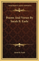 Poems And Verses By Sarah B. Earle 0548459967 Book Cover