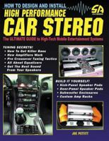 How to Design and Install High-Performance Car Stereo (revised) (S-A Design) 1884089852 Book Cover