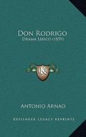 Don Rodrigo: Drama Lirico (1859) 1104859815 Book Cover