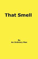 That Smell 0615230865 Book Cover
