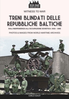 Treni blindati delle Repubbliche Baltiche 8893278685 Book Cover