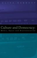 Culture and Democracy: Media, Space, and Representation 0817350772 Book Cover
