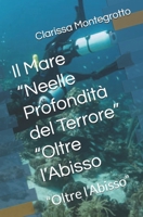 Il Mare “Neelle Profondità del Terrore” “Oltre l’Abisso: “Oltre l’Abisso” (Italian Edition) B0GGZHNMWG Book Cover