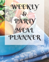 Weekly Meal & Party Planner: 52 weeks with shopping list and party planner 188 pages 8 x 10 in (Top Planners) 1676393730 Book Cover