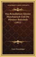 Das Benediktiner-Kloster Munchaurach Und Die Hirsauer-Bauschule (1912) 1147321078 Book Cover