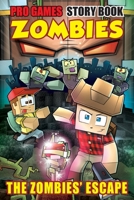 PRO GAME ZOMBIES in THE ZOMBIES' ESCAPE 655547775X Book Cover