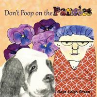 Don't Poop on the Pansies 0999276026 Book Cover
