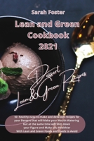 Lean and Green Cookbook 2021 - Lean and Green Dessert Recipes: Healthy easy-to-make and tasty recipes for your Dessert that will slim down your figure and make you healthier. With Lean&Green Foods and 1914373723 Book Cover