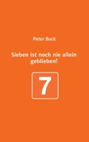 Sieben ist noch nie allein geblieben! 3347236130 Book Cover