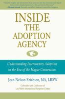 Inside the Adoption Agency: Understanding Intercountry Adoption in the Era of the Hague Convention 0595402062 Book Cover