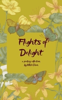 Flights of Delight Fragments of Life As A Daily Oracle 9363309797 Book Cover