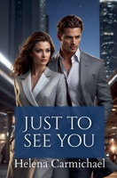 Just to See You B0CR8RP5TL Book Cover