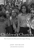 Children's Chances: How Countries Can Move from Surviving to Thriving 0674066812 Book Cover
