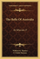 The Belle of Australia, or, Who Am I? 1014635993 Book Cover