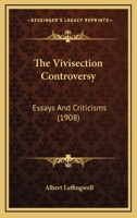 The Vivisection Controversy: Essays And Criticisms 137788855X Book Cover