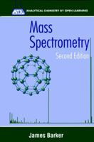 Mass Spectrometry: Analytical Chemistry by Open Learning 0471967629 Book Cover