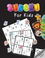 Sudoku For Kids Ages 8-12 Easy to medium: Fun And Engaging Logic Puzzles To Gradually Introduce Children To Sudoku And Grow Logic Skills! B084DGQJMD Book Cover