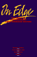 On Edge: The Crisis of Contemporary Latin American Culture (Cultural Politics) 0816619395 Book Cover