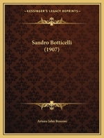 Sandro Botticelli (1907) 1147269327 Book Cover