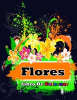flores libro de colorear: 50 Flores - Libro de Colorear para Adultos: M�s de 50 p�ginas para Colorear con Hermosas Flores, Naturaleza, Patrones y Mandalas Florales y mucho ... para colorear Antiestr�s B08VYMSSMR Book Cover