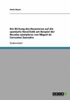 Die Wirkung des Decameron auf die spanische Novellistik am Beispiel der Novelas ejemplares von Miguel de Cervantes Saavedra 3638676633 Book Cover