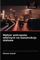 Wpływ wstrząsów wtórnych na konstrukcje stalowe 6203183008 Book Cover