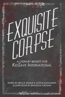 Exquisite Corpse: A Literary Benefit For KidSave International 1480003557 Book Cover