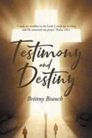 Testimony and Destiny 1644169681 Book Cover
