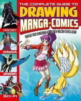 The Complete Guide to Drawing Manga + Comics: Learn the Secrets of Great Comic Book Art! 1398841765 Book Cover