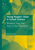 Young People’s Voice in School Science: Research from Five Years in the Classroom 3031461614 Book Cover