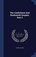 The Lindisfarne And Rushworth Gospels, Part 2 1022345303 Book Cover