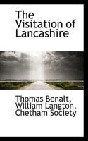 The Visitation of Lancashire 1017524971 Book Cover