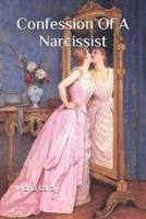 Confession Of A Narcissist (Love) B0DSB9XQ4Y Book Cover