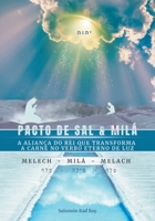 Pacto de Sal & Milá: A Aliança do Rei que Transforma a Carne na Palavra da Luz Eterna. (A Anamnese de um Pacto Eterno. Do Esvaziamento da Kenosis até ... Nova Vasilha, Oleiro!) (Portuguese Edition) B0GNZNRBMZ Book Cover
