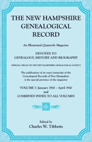 New Hampshire Genealogical Record: An Illustrated Quarterly Magazine Devoted to Genealogy, History and Biography, Vol. 1, 1903-1904 and Vol. 2, 1904-1905 1556131569 Book Cover