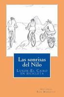 Las sonrisas del Nilo: Luxor-El Cairo en bicicleta 1544027826 Book Cover