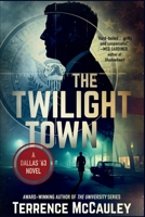 Twilight Town : A DALLAS '63 Novel 168512920X Book Cover